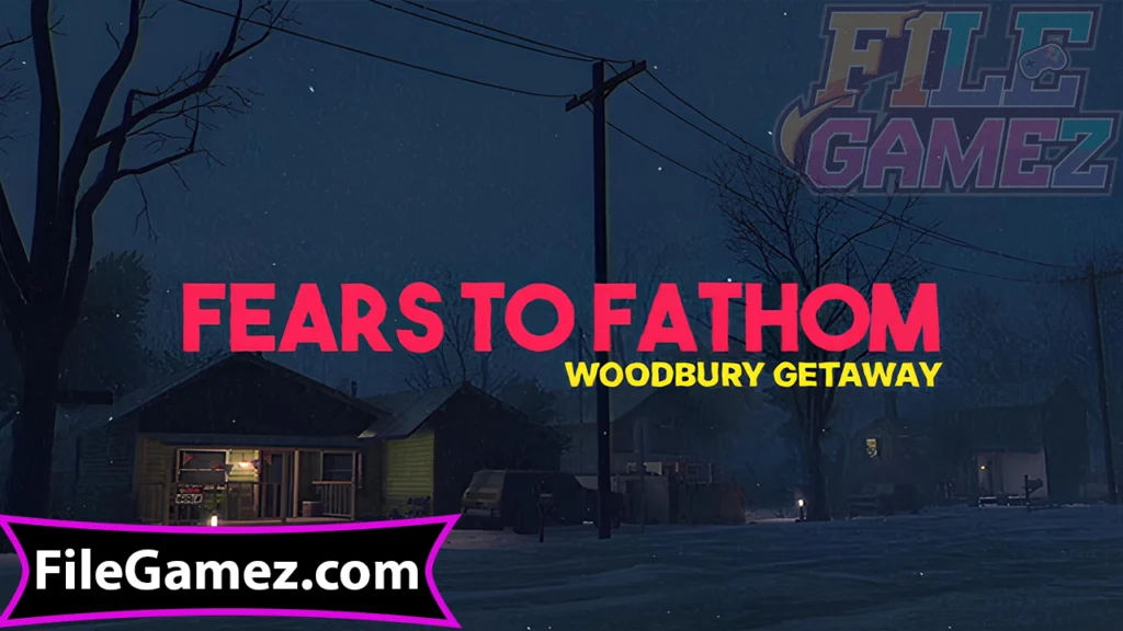 Fears to Fathom Woodbury Getaway Download