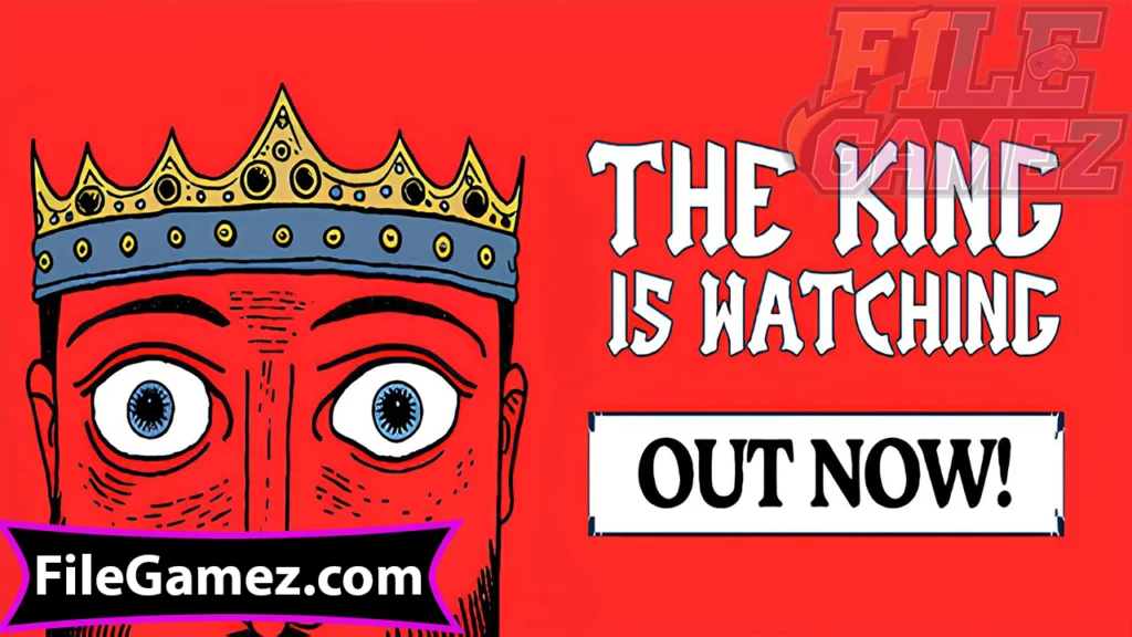 The King is Watching Free Download Game