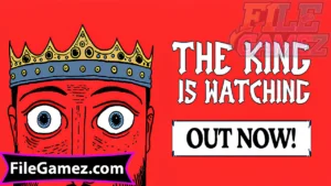 The King is Watching Free Download 1