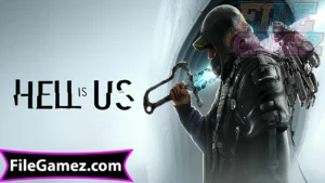 Hell is Us Free Download 1