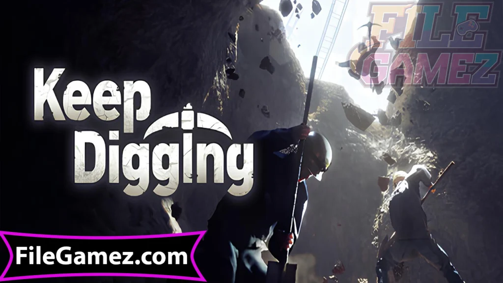 Keep Digging APK Free Download For Android 2025 - Keep Digging APK Free Download For iOS 2025